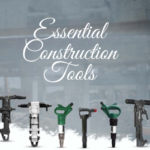 Exploring Essential Construction Tools Manufactured for Industry Professionals