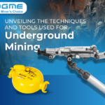 Unveiling the Techniques and Tools Used For Underground Mining